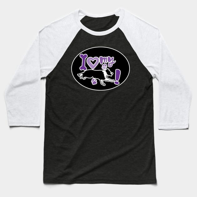 I Love My Border Collie Baseball T-Shirt by PB&J Designs